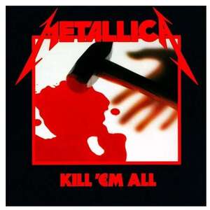 Metallica. Kill 'Em All (виниловая пластинка)